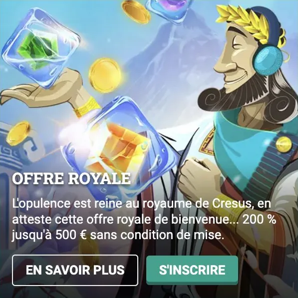 Offre royale Cresus Casino